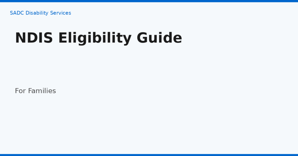 NDIS Eligibility Guide for Families
